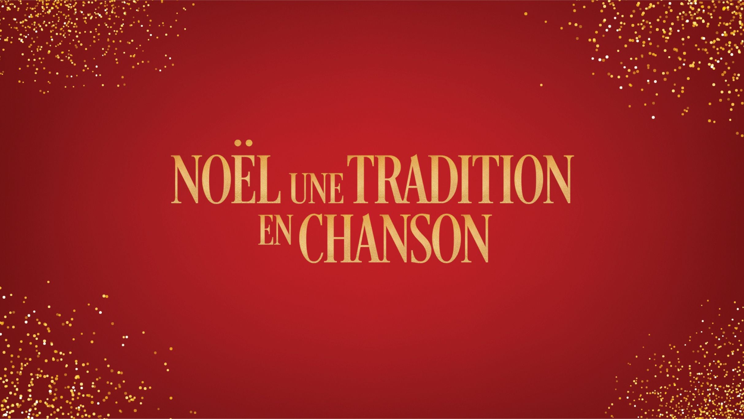 Noel Une Tradition En Chanson